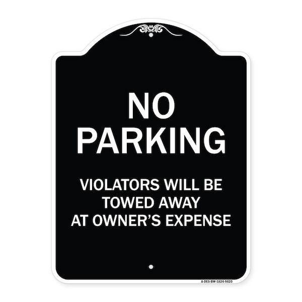 Designer Series-No Parking Violators Will Be Towed Away Owners Expense, 18" L, 24" H, BW-1824-9820